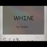 Gyakie Whine