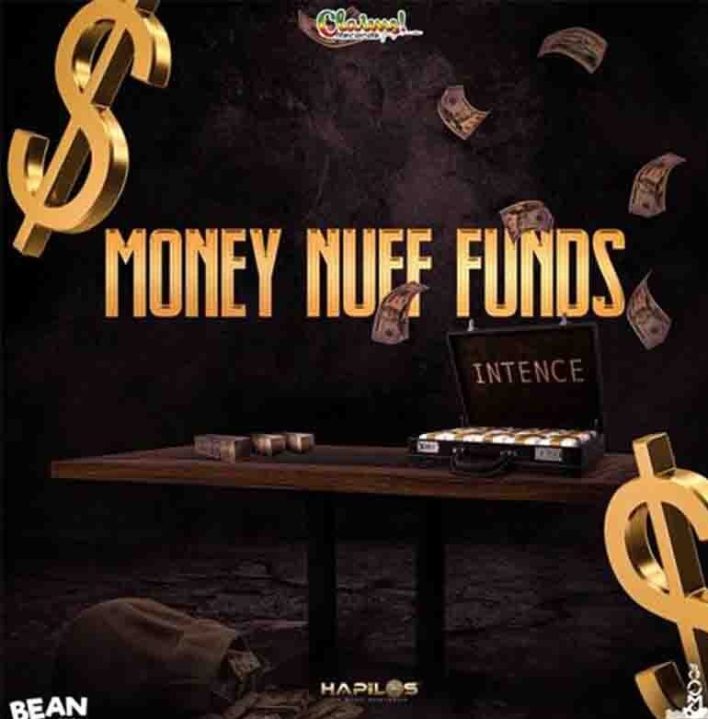 INTENCE – MONEY NUFF FUNDS