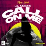 Lilmoore – Call On Me Prod. By KillerTunes