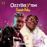 OzzyBee x Teni Omah Baby Mp3 Download
