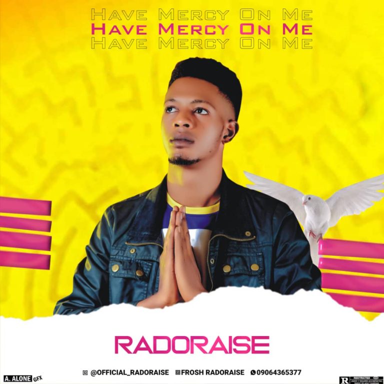 Radoraise – Have Mercy On Me