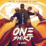 Ruger Ft DPrince Rema – One Shirt