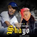 Sammy West ft Candy Bleakz – Shayo