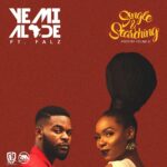 Yemi Alade – Single & Searching Ft. Falz (Lyrics)