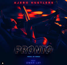 Ajebo Hustlers Ft. Omah Lay Pronto Mp3 Download