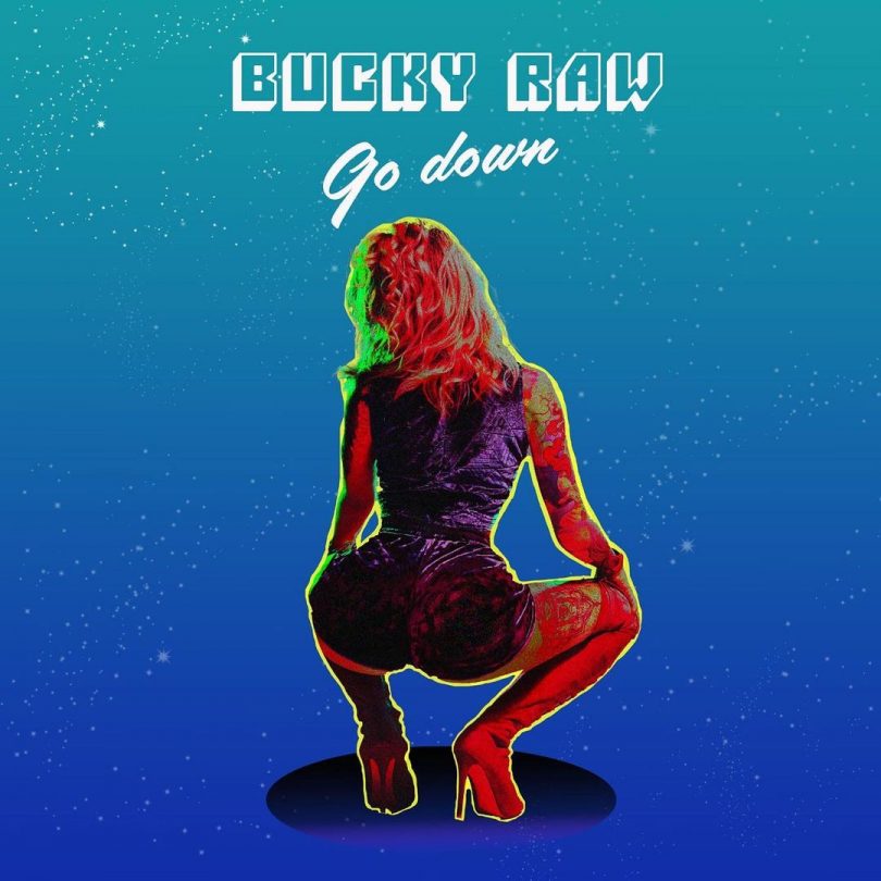 Bucky Raw – Go Down