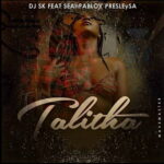 DJ SK Talitha Ft Sean Pablo Presley SA