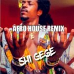 Jhybo Shi Gege Afro house Remix