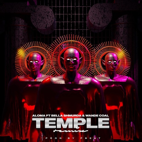 Aloma Ft Bella Shmurda Wande Coal Temple Remix mp3 download