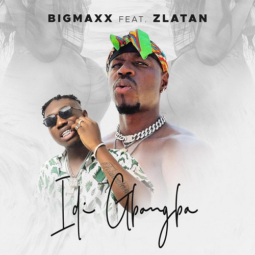 BigMaxx Idi Gbangba Ft. Zlatan mp3 download