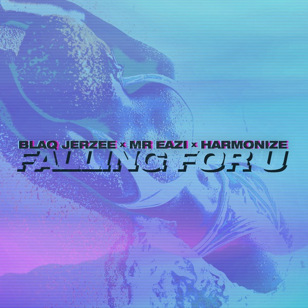 Blaq Jerzee Falling For U ft. Mr Eazi Harmonize Mp4 Download