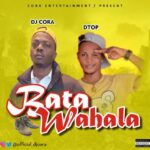 DJ Cora Ft Dtop Bata Wahala Refix Part 2