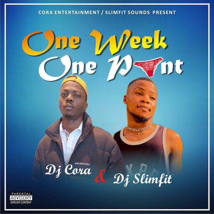 DJ Cora x DJ Slimfit One Week One Pant Mp3 Download