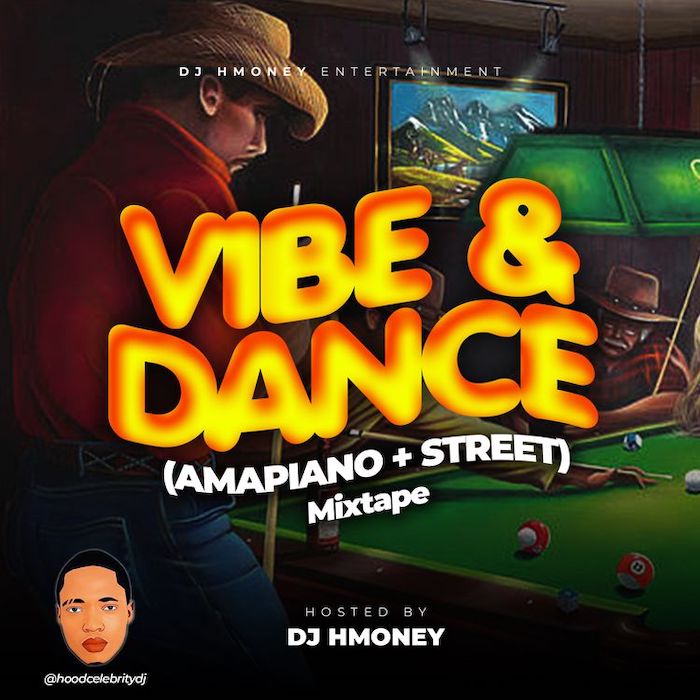 DJ H Money – Vibe Dance Amapiano Street Mix