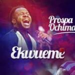Ekwueme Prospa Ochimana Ft. Osinachi Nwachukwu Mp3 Download
