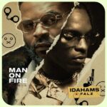 Idahams ft. Falz – Man On Fire Remix