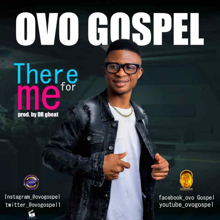 Ovo Gospel – There For Me