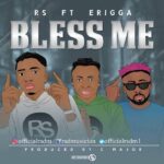 RS Ft. Erigga – Bless Me