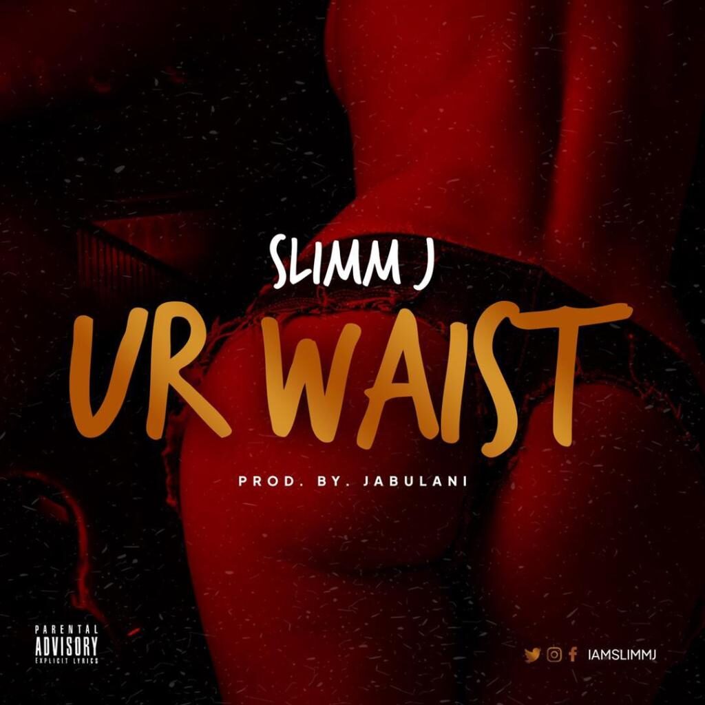 Slimm J Ur Waist Mp3 Download