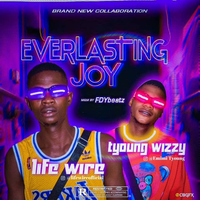 TYoung X Life Wire – Everlasting Joy
