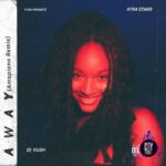 DJ Kush ft. Ayra Starr — Away Amapiano Remix