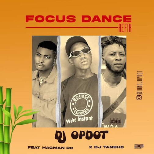 DJ OP Dot Ft Hagman DC DJ Tansho – Focus Dance Refix