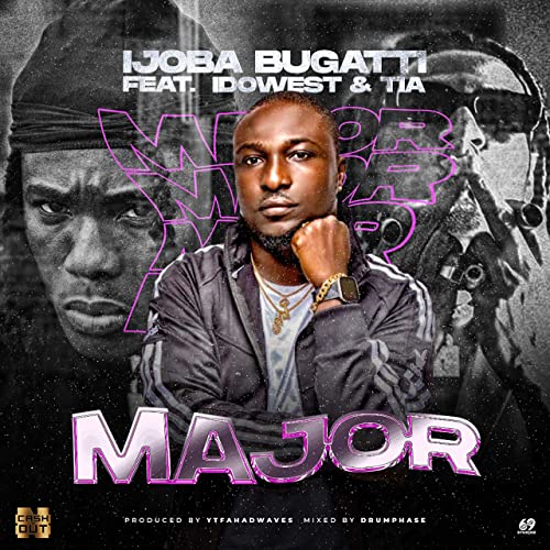 Ijoba Bugatti Major Ft. Idowest TIA mp3 download