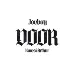 Joeboy Door Remix ft Kwesi Arthur mp3 download