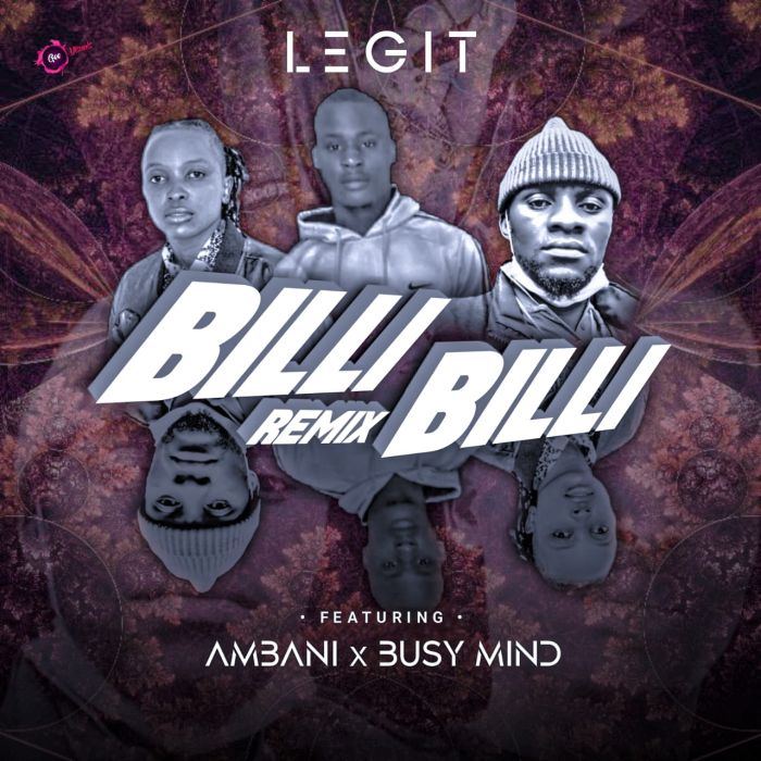 Legit Ft. Ambani x Busy Mind – Billi Billi Remix