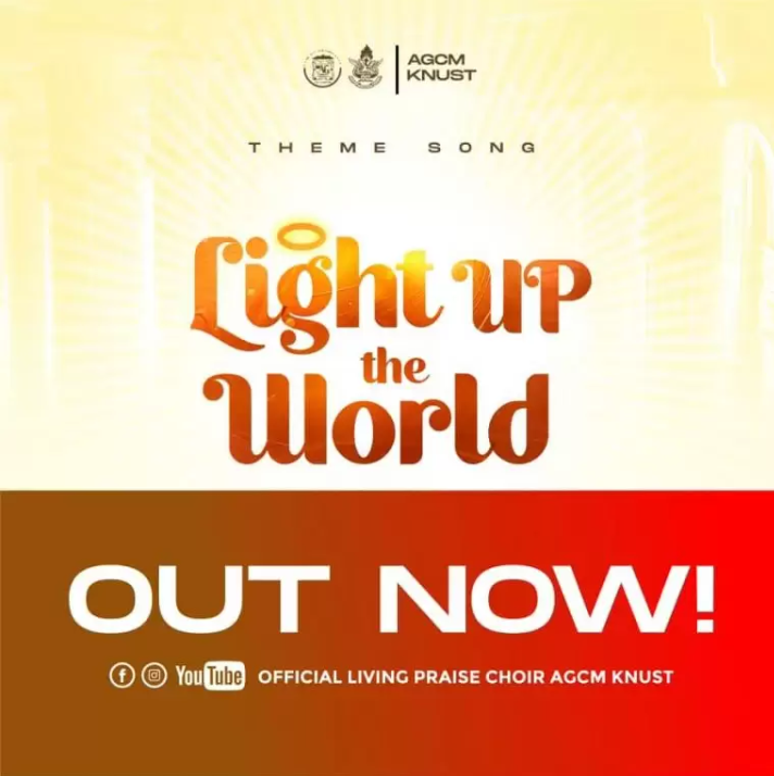 Living Praise Choir AGCM KNUST Light Up The World mp3 download