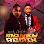 Melodyvibes Ft. Oritse Femi – Money Remix