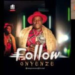 Onyenze Follow Mp3 Download