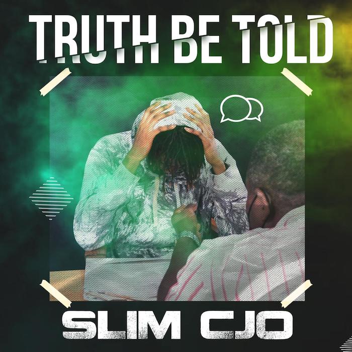 Slimcjo – Truth Be Told