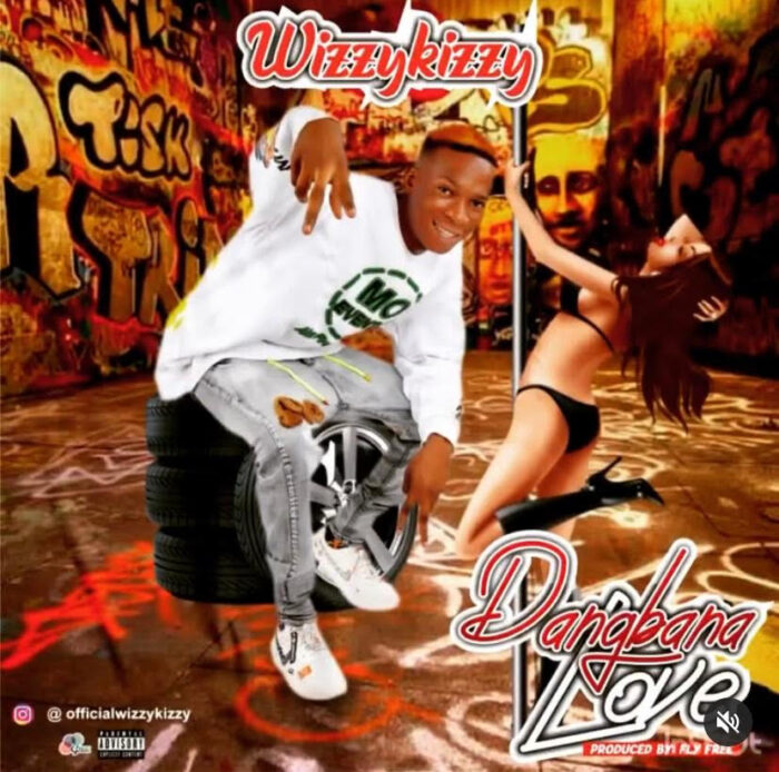 Wizzykizzy – Dangbana Love