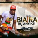 Agbalanze Onyeka okeke Biafra bu anyike Mp3 Download