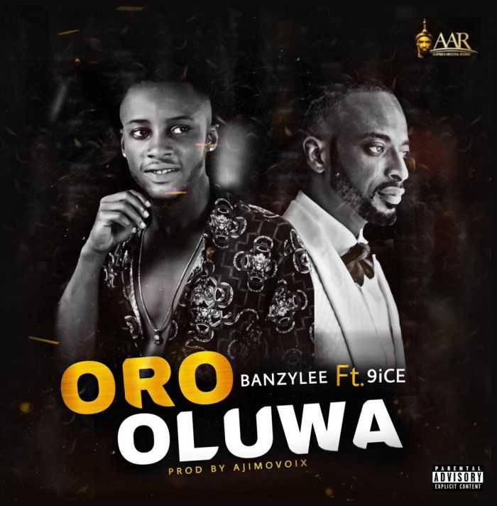 Banzylee Ft. 9ice Oro Oluwa mp3 download