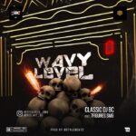 Classic DJ BC Ft. 7figures SMG Wavy Level mp3 download