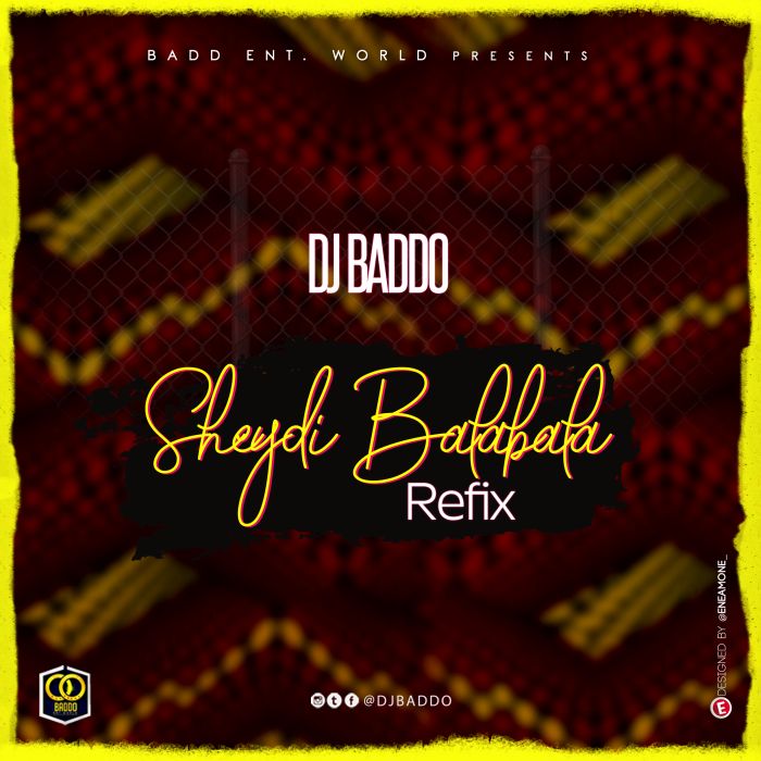 DJ Baddo Sheydi Balabala Refix mp3 download