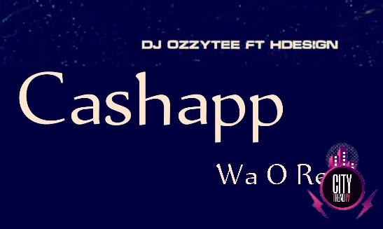 DJ Ozzytee x HDesign CashApp Wa O Refix mp3 download