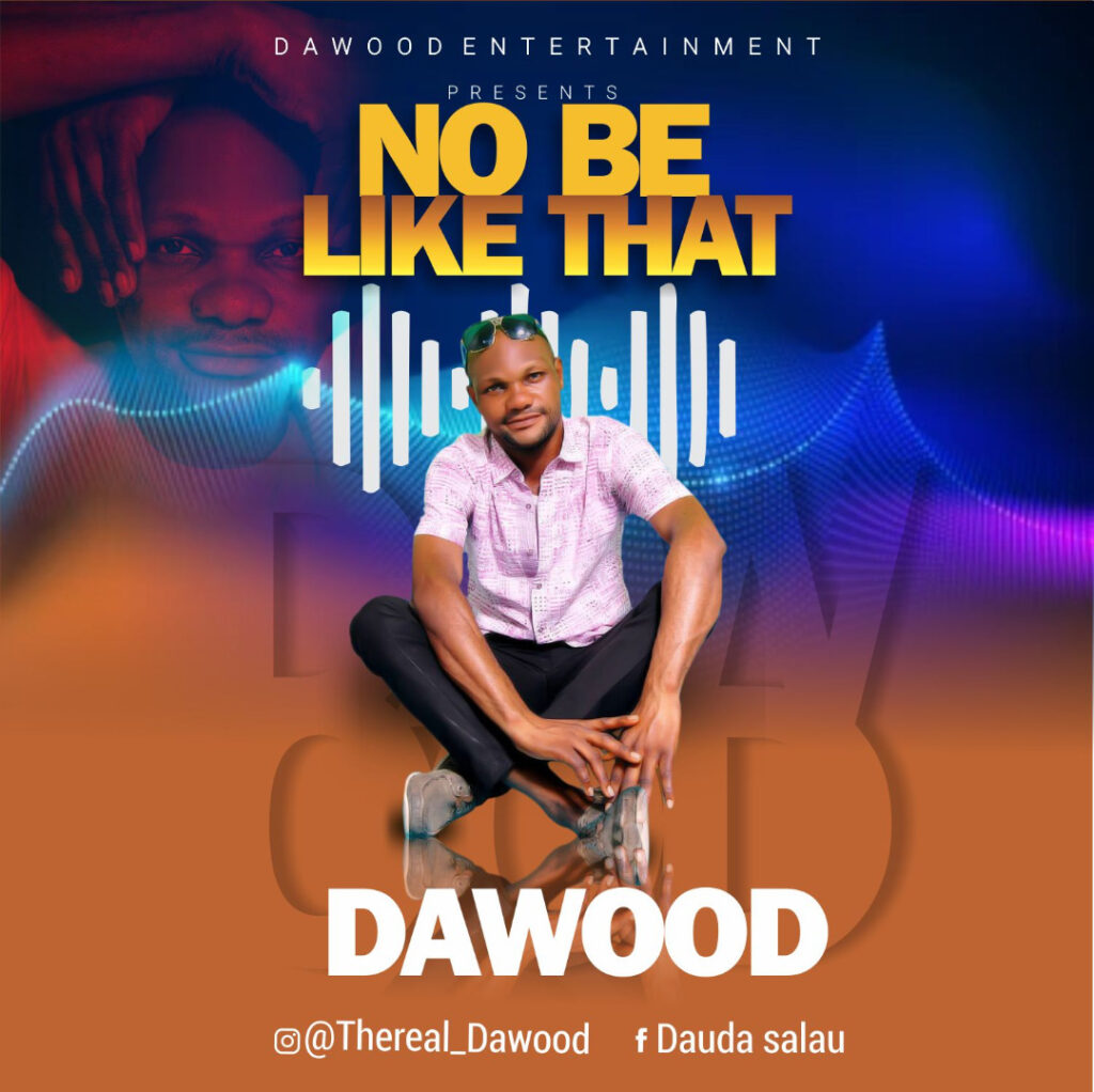 Dawood No Be Like That mp3 download