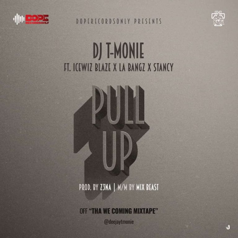 Dj T Monie Pull Up ft. Icewiz Blaze x LA Bangz x Stancy mp3 download