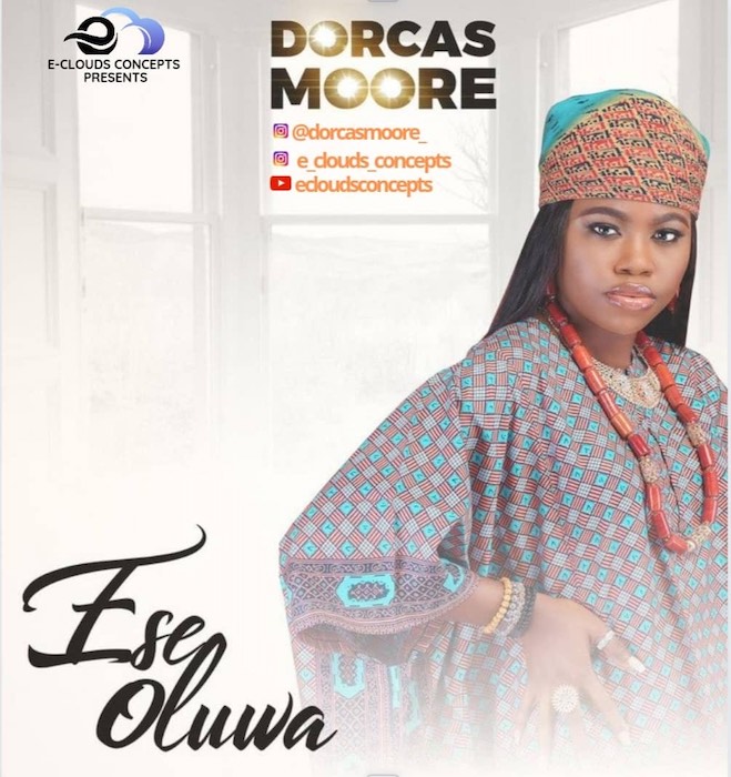 Dorcas Moore Ese Oluwa mp3 download