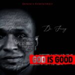Dr Jerry God Is Good mp3 download