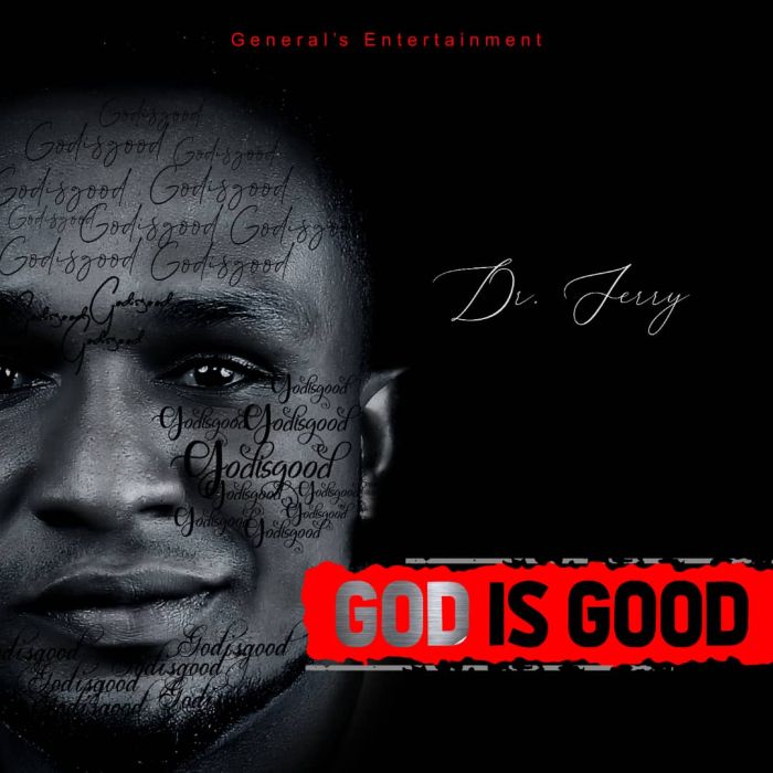 Dr Jerry God Is Good mp3 download
