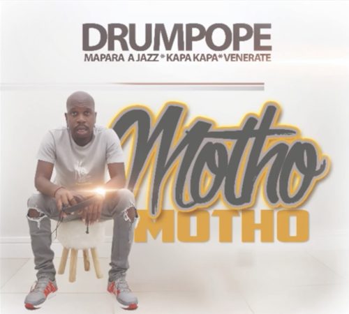 Drum Pope Motho Ft. Mapara A Jazz Kapa Kapa Venerate mp3 download