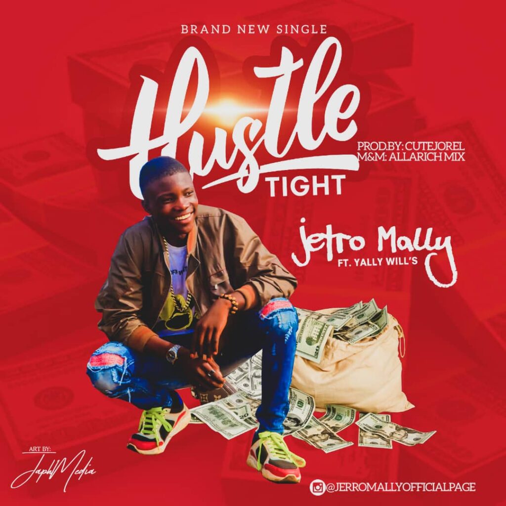 Jetro Mally Hustle Tight ft. Yally Wills mp3 download