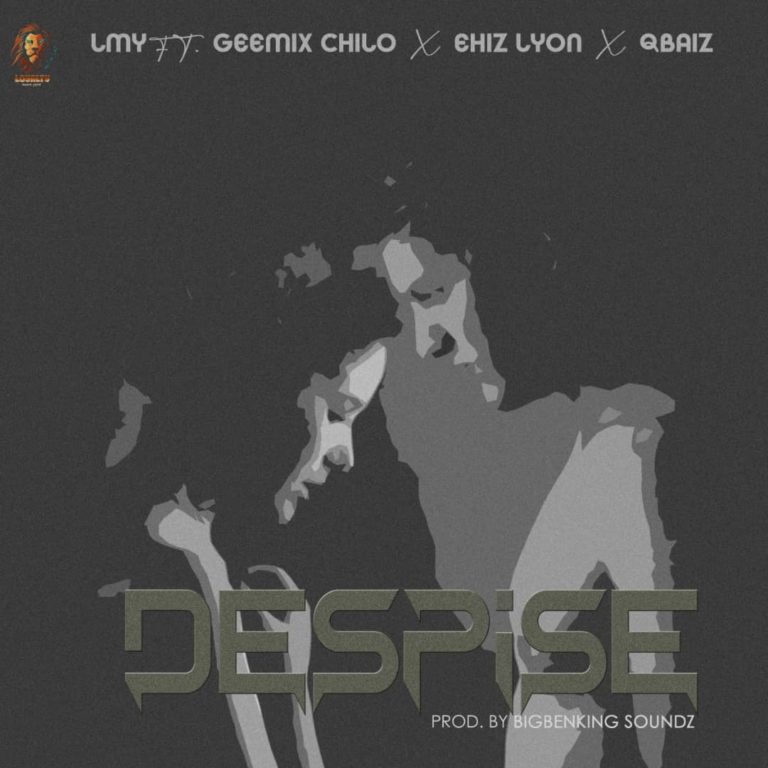LMY ft. Geemix Chilo x Ehiz x Qbaiz Despise mp3 download