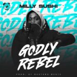 Milly Sushi Godly Rebel mp3 download