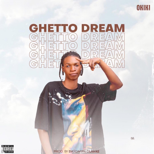 Okiki Ghetto Dreams Mp3 Download