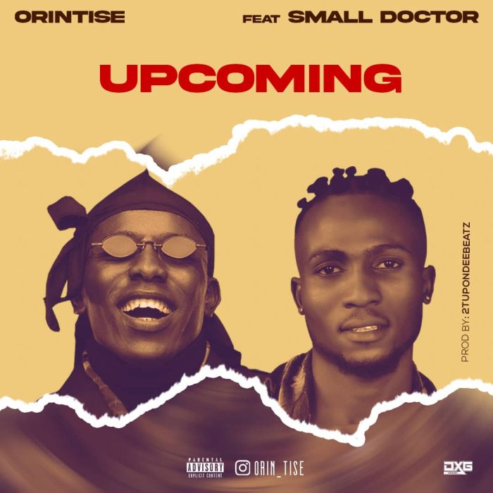 Orintise Ft. Small Doctor Upcoming Mp3 Download